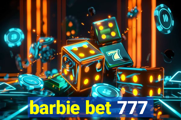 barbie bet 777